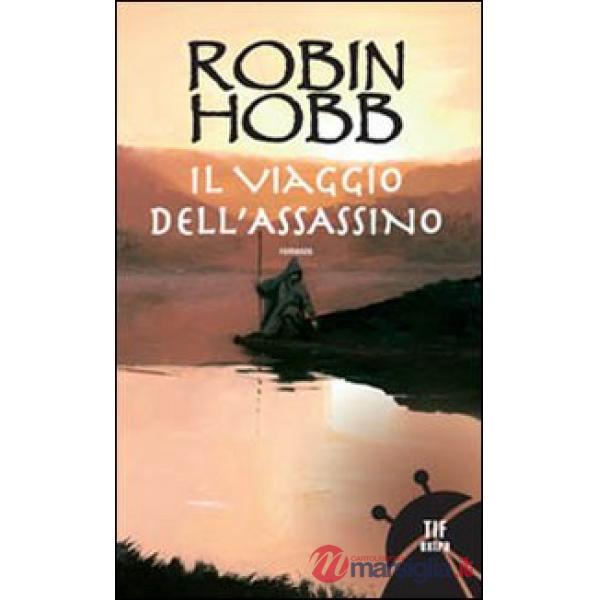 Viaggio dell'assassino. Trilogia dei Lungavista (Il). Vol. 3