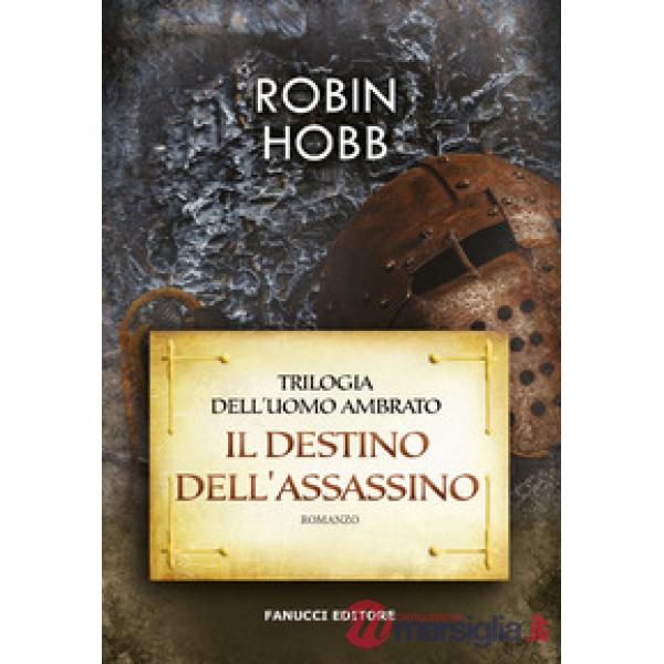 Destino dell'assassino. Trilogia dell'uomo ambrato (Il). Vol. 3