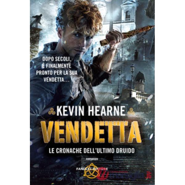 Vendetta. Le cronache dell'ultimo druido