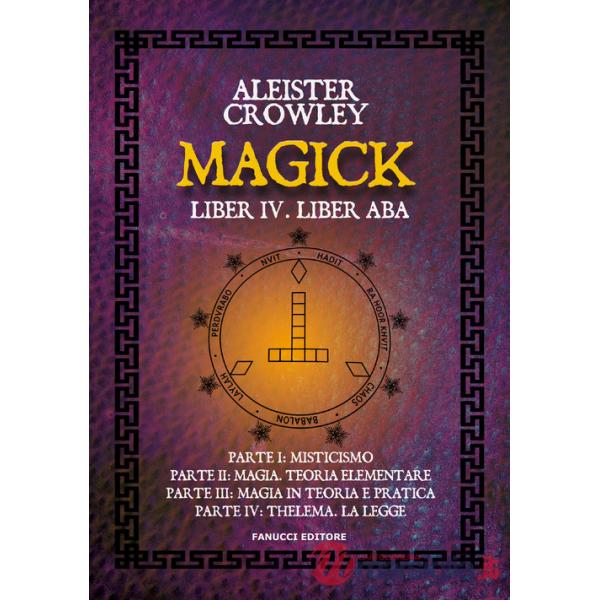 Magick. Liber IV. Liber ABA