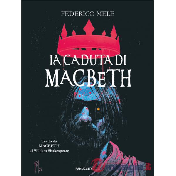 Caduta di Macbeth da William Shakespeare (La)
