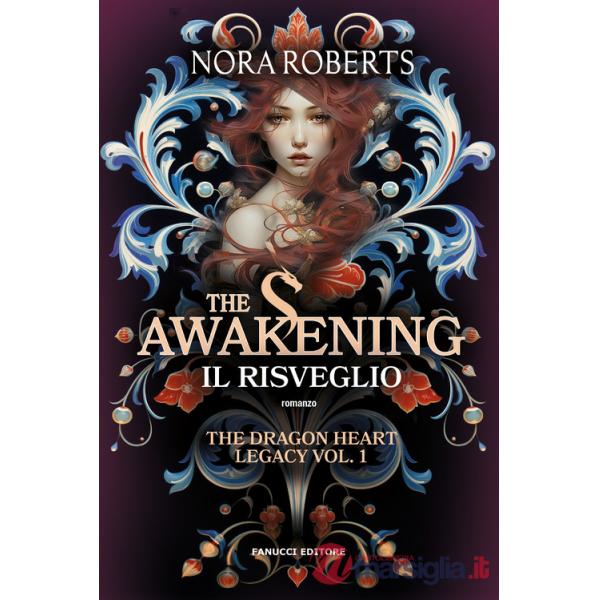Awakening. Il risveglio. The dragon heart legacy (The). Vol. 1