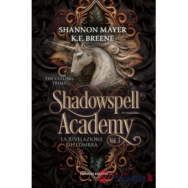 Rivelazione dell'ombra. Shadowspell Academy. The culling trials (La). Vol. 3