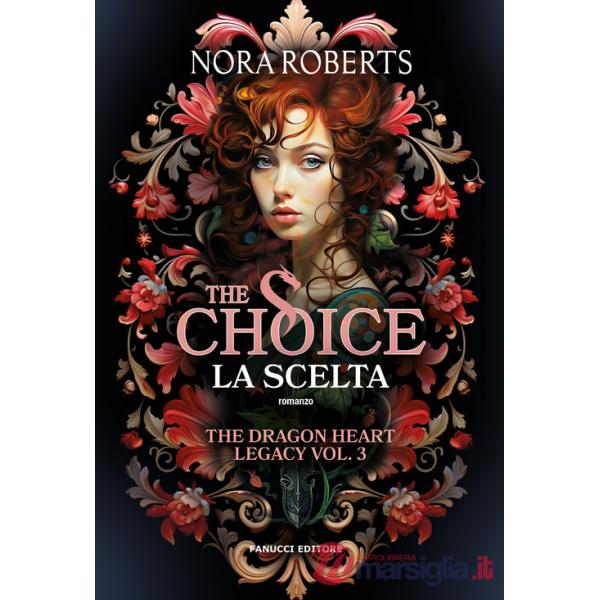 Choice. La scelta. The dragon heart legacy (The). Vol. 3