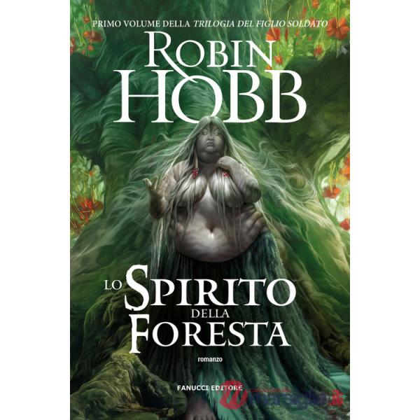 Spirito della foresta. Trilogia del figlio soldato (Lo). Vol. 1