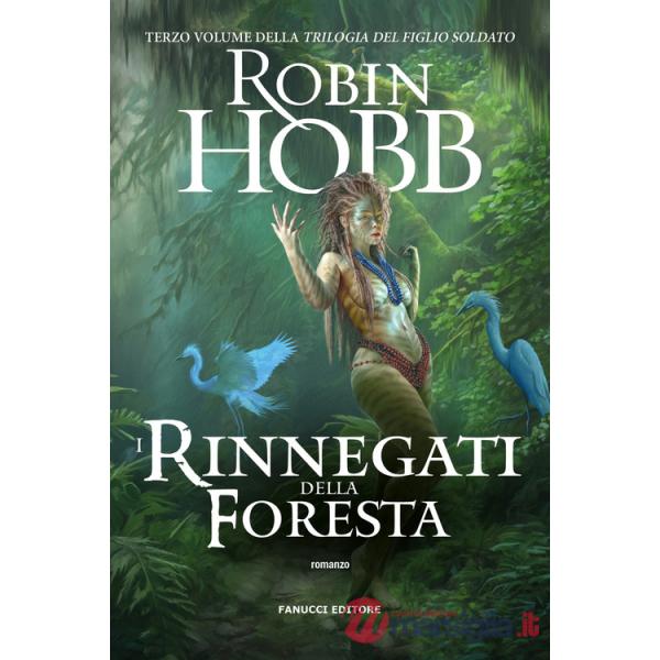 Rinnegati della foresta. Trilogia del figlio soldato (I). Vol. 3