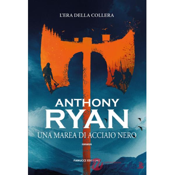 Marea di acciaio nero. L'era della collera (Una). Vol. 1