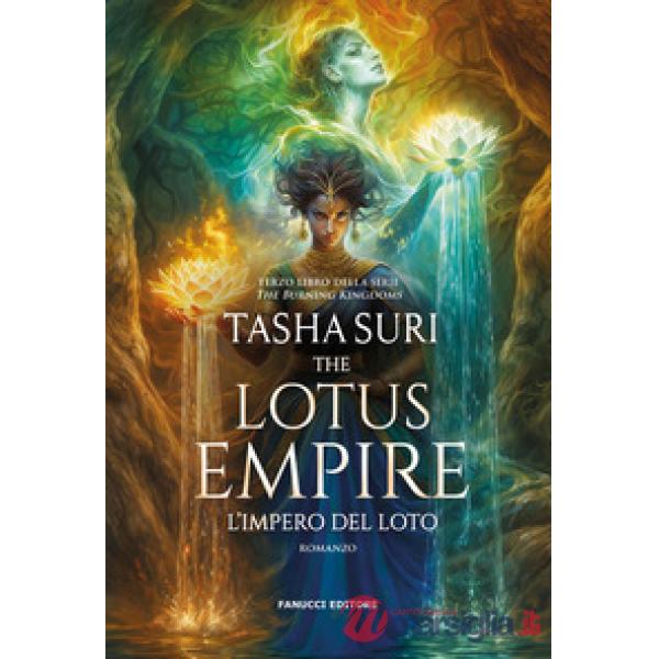 Lotus Empire. L'impero del loto. The Burning Kingdoms (The). Vol. 3