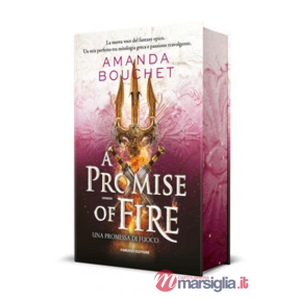 Promise of fire. Una promessa di fuoco. Con Ex libris. Con Segnalibro (A)