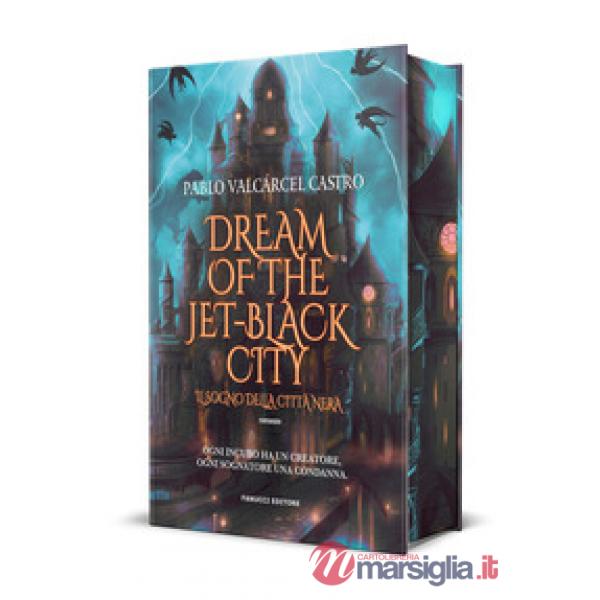 Dream of the jet-black city. Il sogno della città nera
