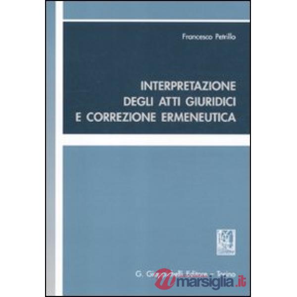 Interpretazione degli atti giuridici e correzione ermeneutica