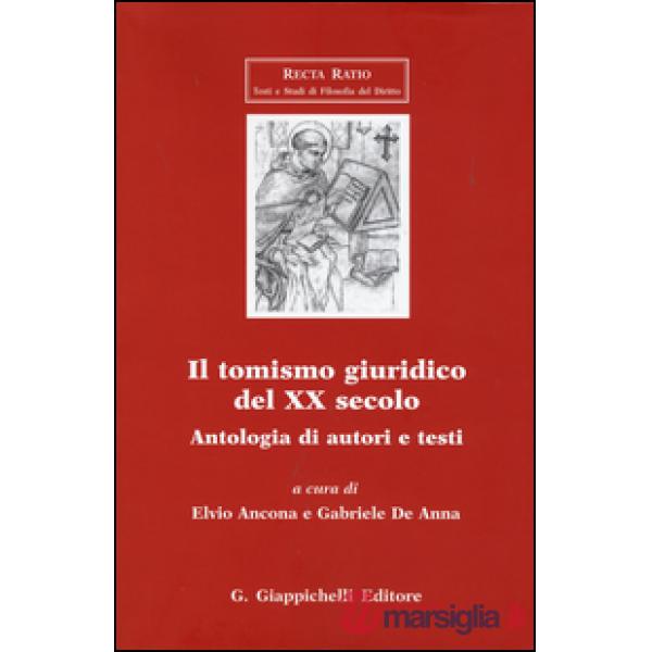 Il tomismo giuridico del XX secolo. Antologia di autori e testi