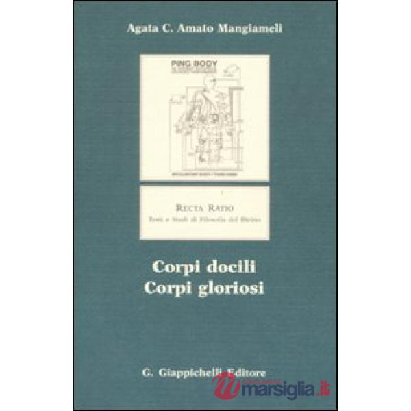 Corpi docili, corpi gloriosi