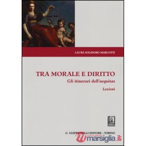 Tra morale e diritto. Gli itinerari dell'aequitas. Lezioni