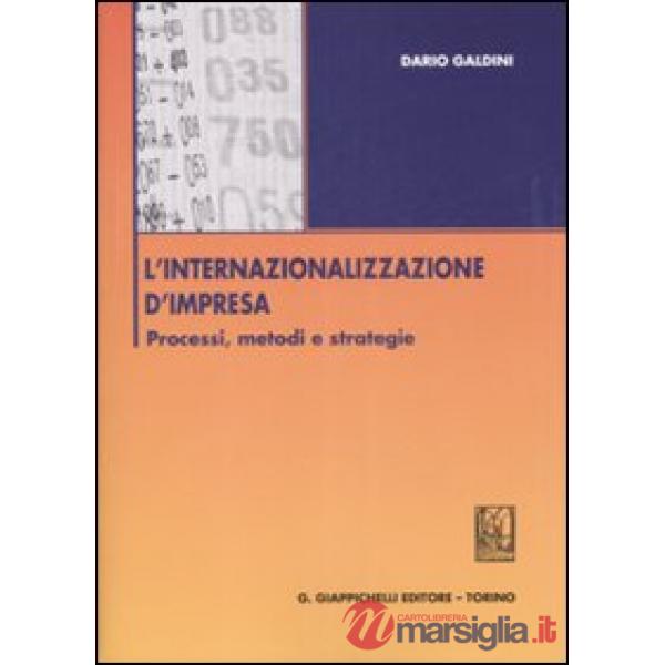L'internazionalizzazione d'impresa. Processi, metodi e strategie