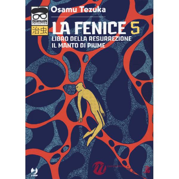 Fenice (La). Vol. 5: Libro della resurrezione-Il manto di piume