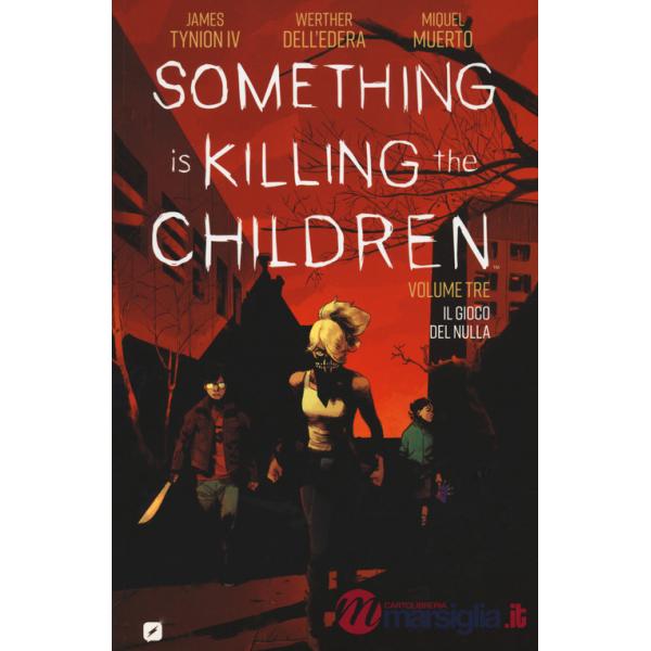 Something is killing the children. Vol. 3: Il gioco del nulla