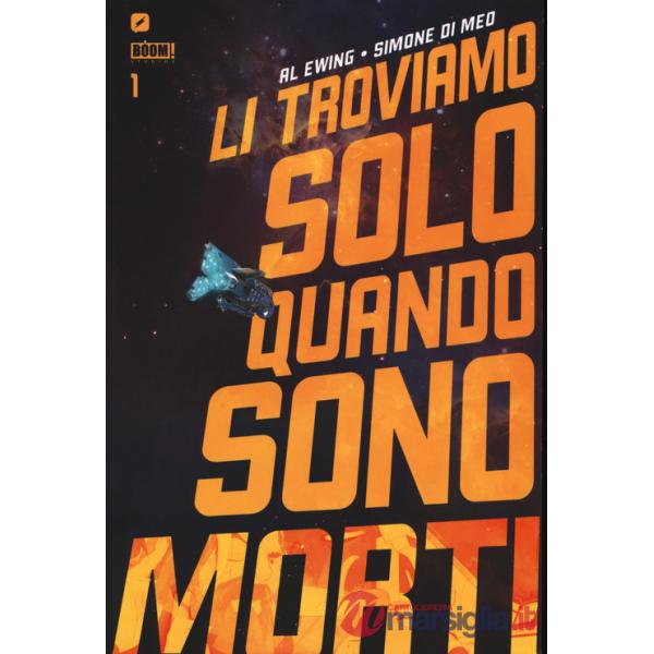 Li troviamo solo quando sono morti. Vol. 1