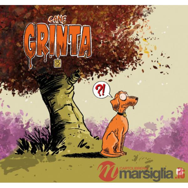 Cane Grinta. Ediz. deluxe