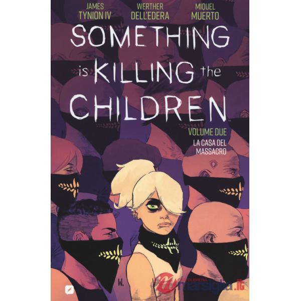 Something is killing the children. Vol. 2: La casa del massacro