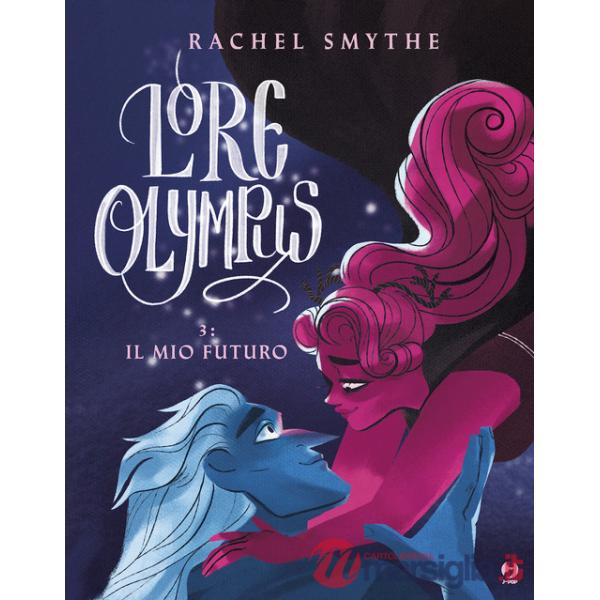 Lore olympus. Vol. 3: Il mio futuro