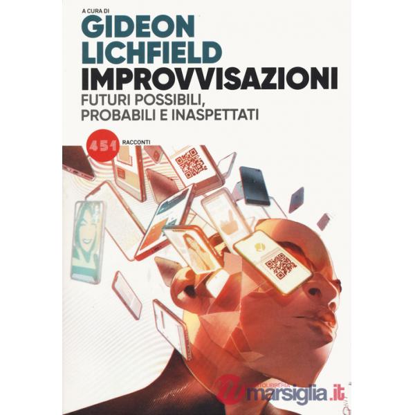 Improvvisazioni. Futuri possibili, probabili e inaspettati