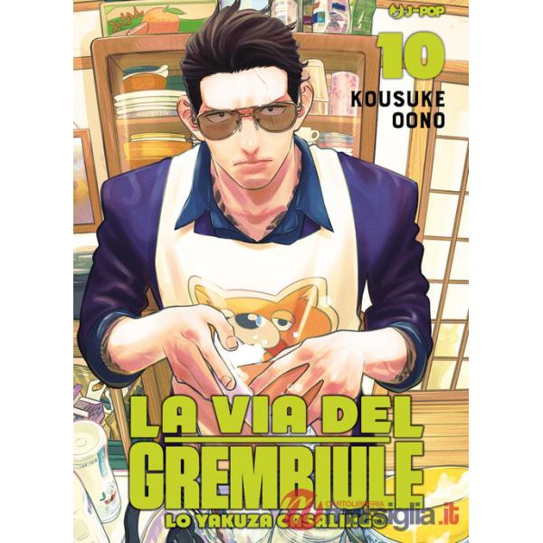 Via del grembiule. Lo yakuza casalingo (La). Vol. 10