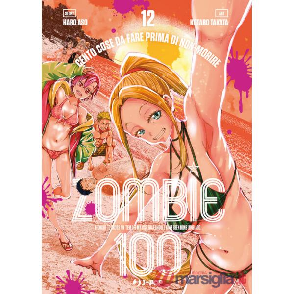 Zombie 100. Cento cose da fare prima di non-morire. Vol. 12