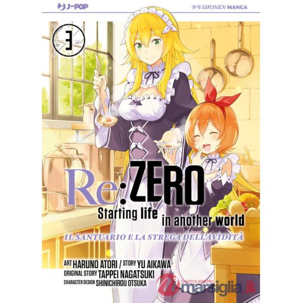 Re: zero. Starting life in another world. Il santuario e la strega dell'avidità. Vol. 3