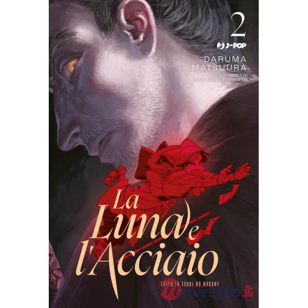 Luna e l'acciaio (La). Vol. 2