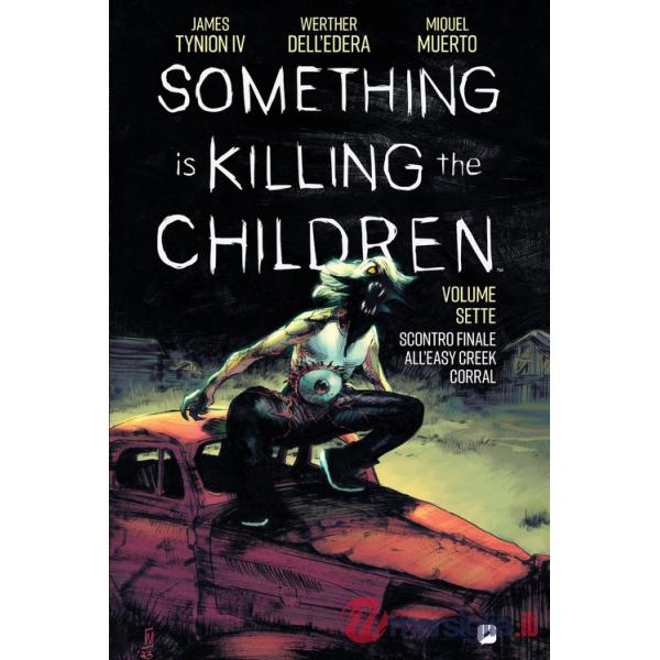 Something is killing the children. Vol. 7: Scontro finale all'Easy Creek Corral