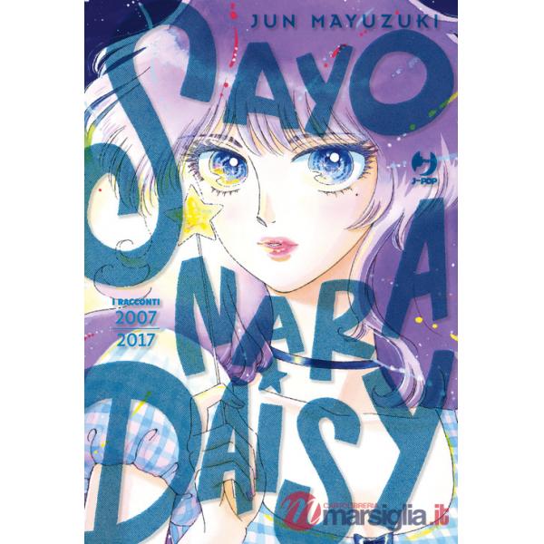 Sayonara Daisy. I racconti 2007-2017