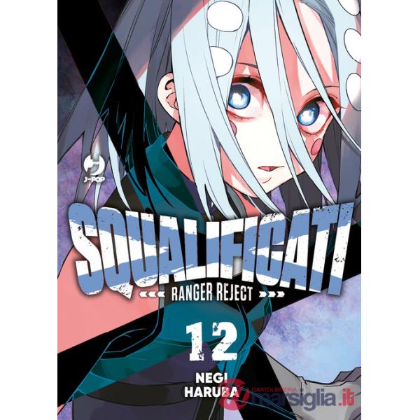 Squalificati. Ranger reject. Vol. 12