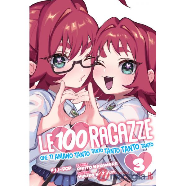 100 ragazze che ti amano tanto tanto tanto tanto tanto (Le). Vol. 3