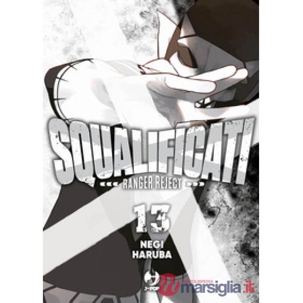 Squalificati. Ranger reject. Vol. 13