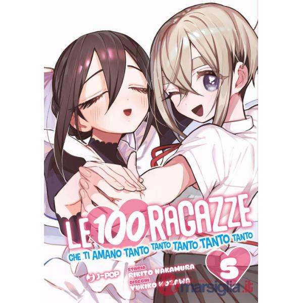 100 ragazze che ti amano tanto tanto tanto tanto tanto (Le). Vol. 5