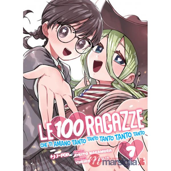 100 ragazze che ti amano tanto tanto tanto tanto tanto (Le). Vol. 7
