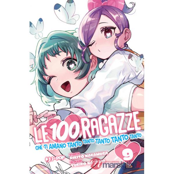 100 ragazze che ti amano tanto tanto tanto tanto tanto (Le). Vol. 9