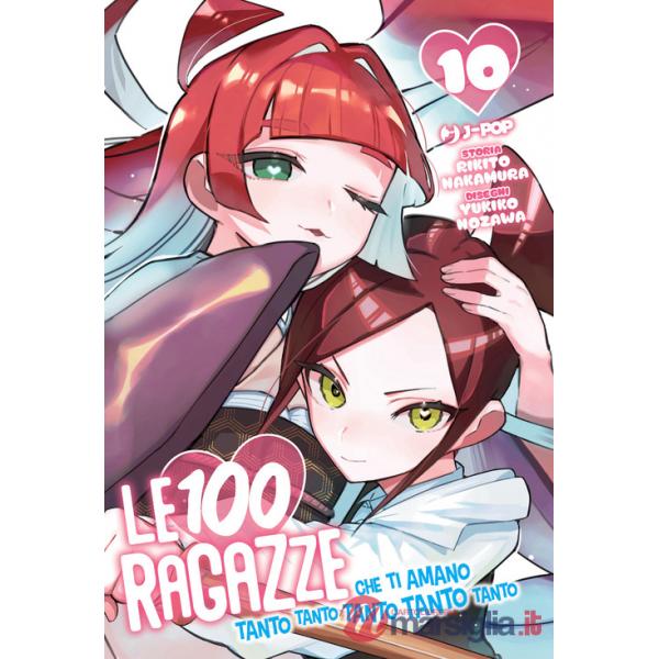 100 ragazze che ti amano tanto tanto tanto tanto tanto (Le). Vol. 10
