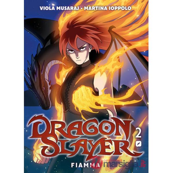 Dragonslayer. Vol. 2: Fiamma