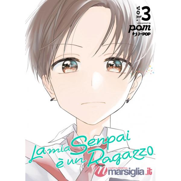 Mia senpai è un ragazzo (La). Vol. 3