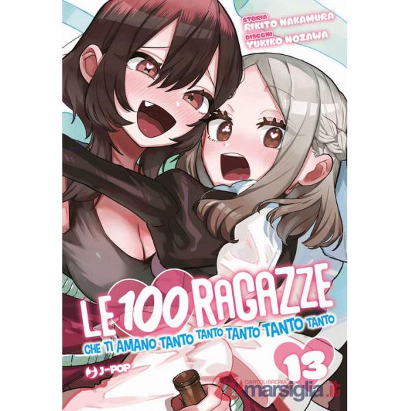 100 ragazze che ti amano tanto tanto tanto tanto tanto (Le). Vol. 13