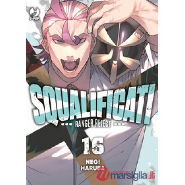 Squalificati. Ranger reject. Vol. 16