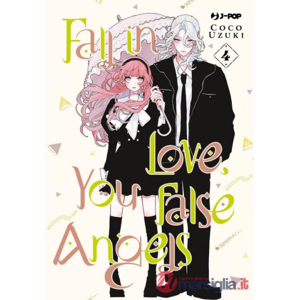 Fall in love, you false angels. Vol. 4