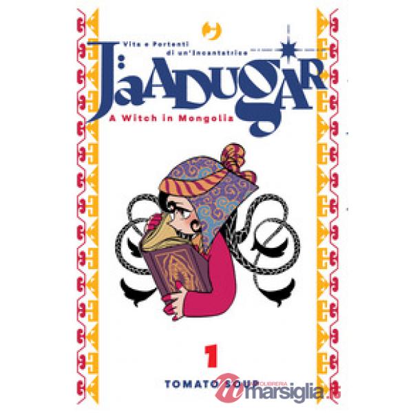 Jaadugar. A witch in Mongolia. Vol. 1