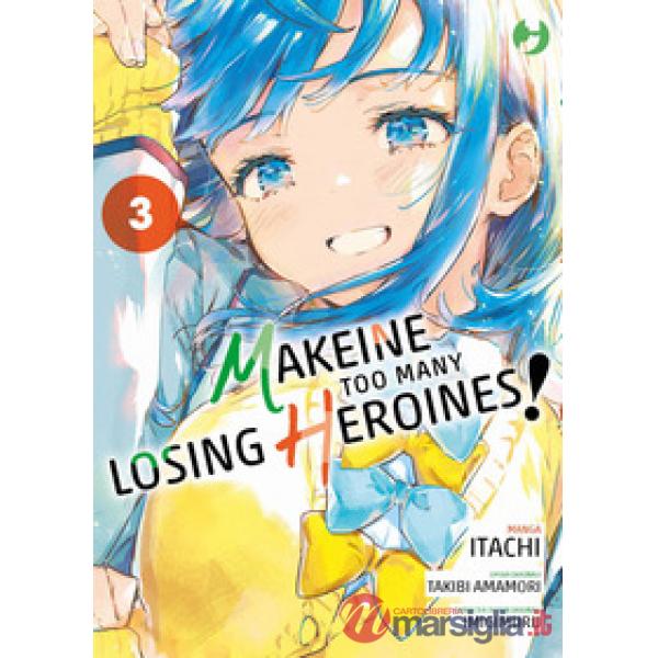 Makeine. Too many losing heroines. Vol. 3