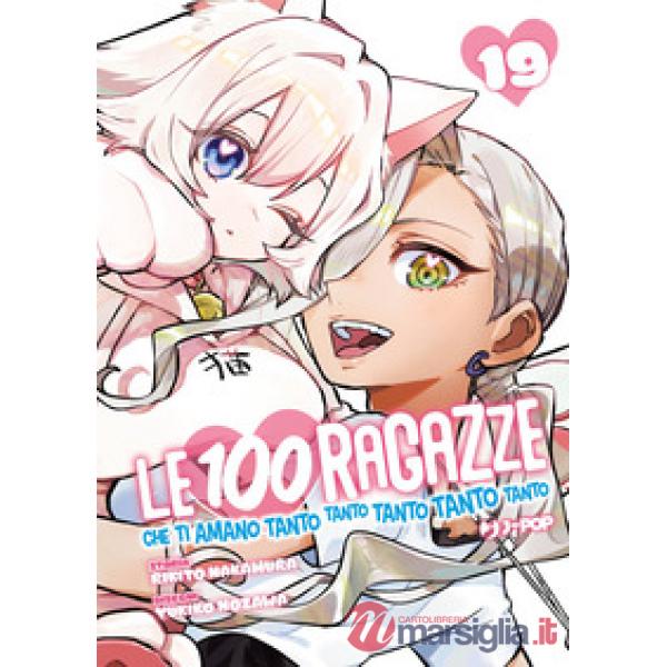 100 ragazze che ti amano tanto tanto tanto tanto tanto (Le). Vol. 19