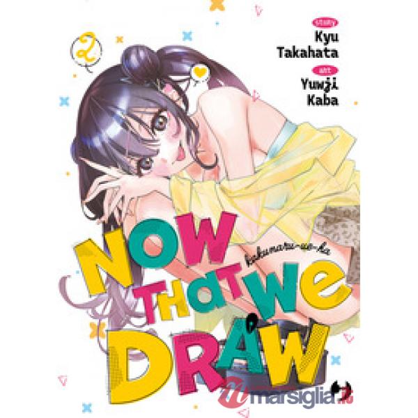Now that we draw. Vol. 2