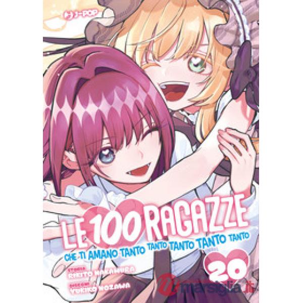100 ragazze che ti amano tanto tanto tanto tanto tanto (Le). Vol. 20