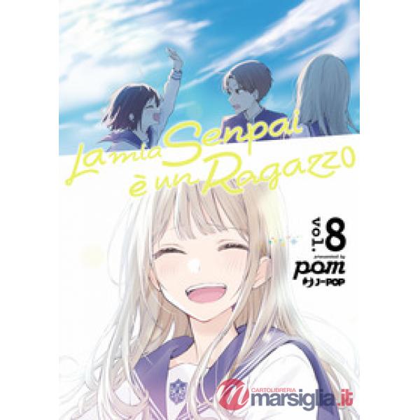 Mia senpai è un ragazzo (La). Vol. 8